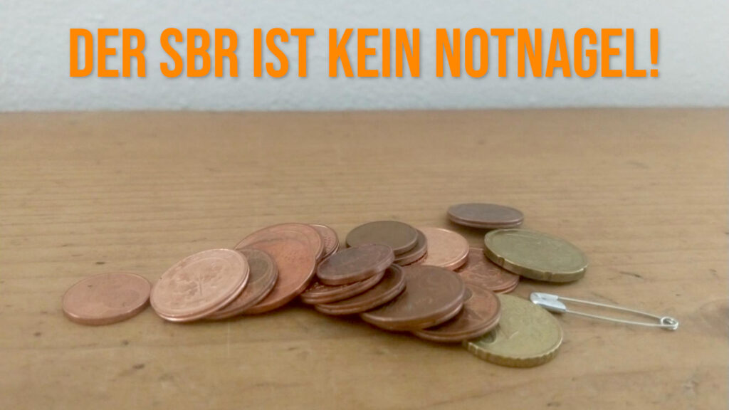 Ein Haufen Kleingeld über dem steht: Der SBR ist kein Notnagel